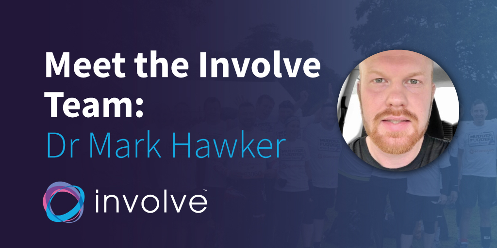 Meet the Involve Team: Dr Mark Hawker